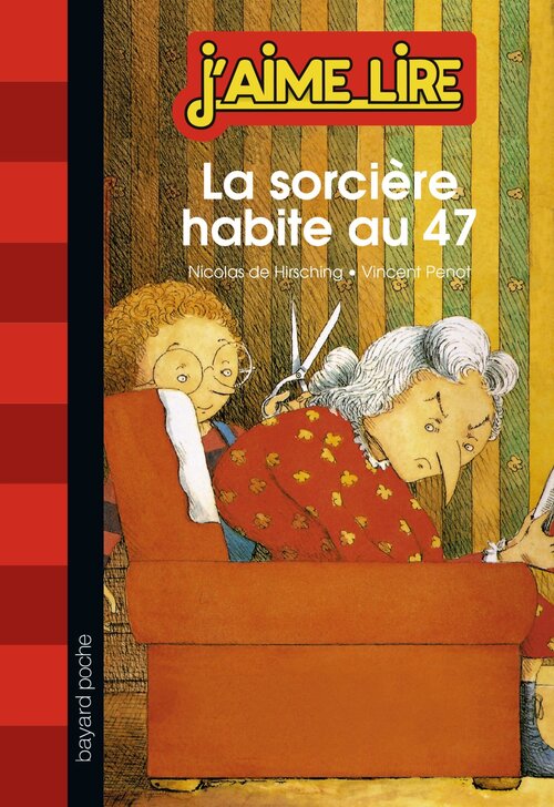 LA SORCIÈRE HABITE AU 47 - Nicolas De Hirsching - Livre