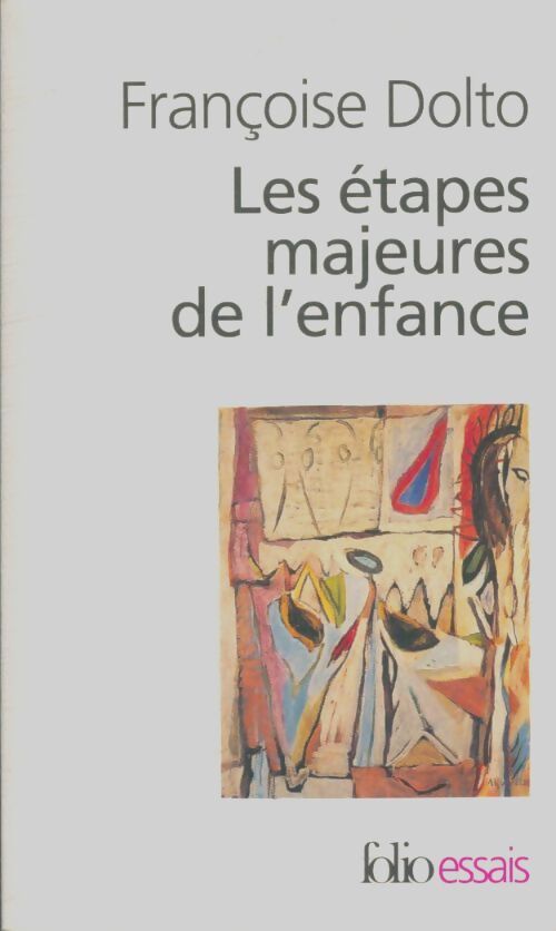 Livrenpoche : Les étapes majeures de l'enfance - Françoise Dolto - Livre