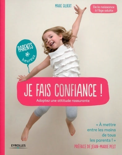 Livrenpoche : J'ai confiance ! : Adoptez une attitude rassurante. - Marie Gilbert - Livre