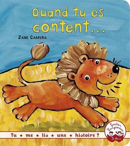 Livrenpoche : Tu me lis une histoire? - Quand tu es content... - Jane Cabrera - Livre