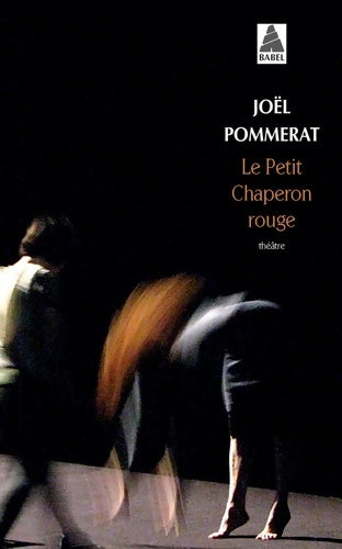 Livrenpoche : Le Petit Chaperon rouge - Joël Pommerat - Livre