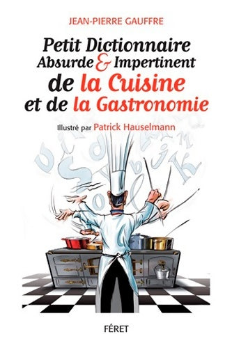 Livrenpoche : Petit Dictionnaire abs. Et imp. De la gastronomie - GAUFFRE Jean-Pierre - Livre