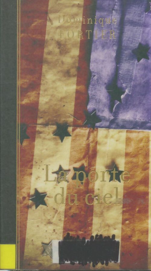 Livrenpoche : La porte du ciel - Dominique Fortier - Livre