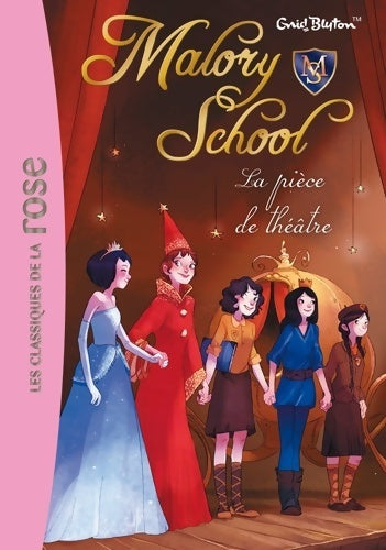 Livrenpoche : Malory School 05 - La pièce de théâtre - Enid Blyton - Livre
