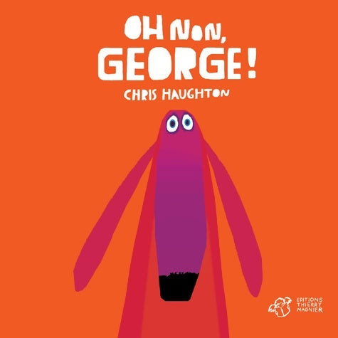 Livrenpoche : Oh non George ! - tout carton - Chris Haughton - Livre