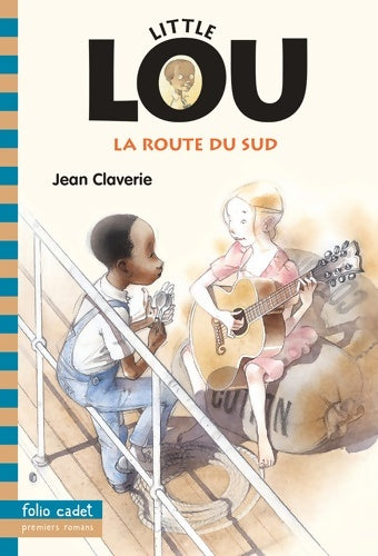 Livrenpoche : Little Lou la route du Sud - Jean Claverie - Livre
