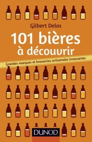 Livrenpoche : 101 bières à découvrir - Gilbert Delos - Livre