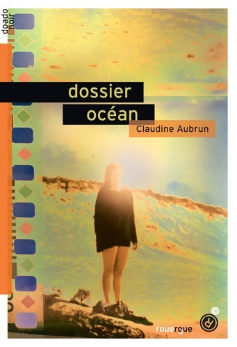 Livrenpoche : Dossier océan - Claudine Aubrun - Livre