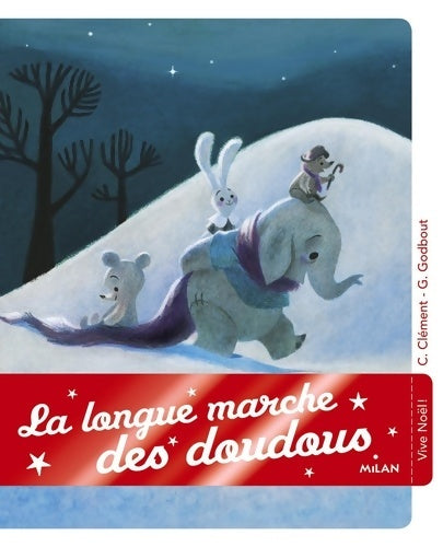 Livrenpoche : La longue marche des doudous - Claire Clément - Livre