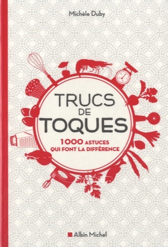 Livrenpoche : Trucs de toques : 1000 astuces qui font la différence - Michèle Duby - Livre