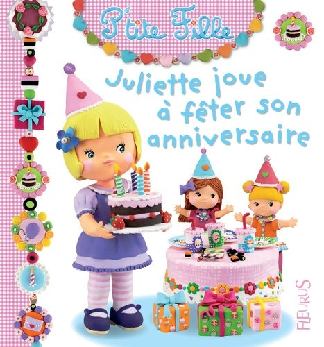 Livrenpoche : Juliette joue à fêter son anniversaire - Emilie Beaumont - Livre