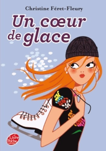 Livrenpoche : Coeur de glace - Christine Féret-Fleury - Livre