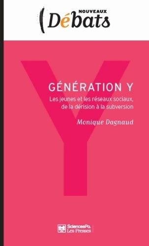 Livrenpoche : Génération y : Les jeunes et les réseaux sociaux de la dérision à la subversion - Monique Dagnaud - Livre
