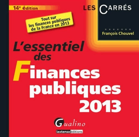 Livrenpoche : L'essentiel des Finances publiques 2013 - François Chouvel - Livre