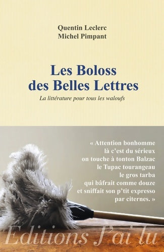 Livrenpoche : Les boloss des belles lettres : La littérature pour tous les waloufs - Quentin Leclerc - Livre