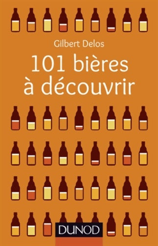 Livrenpoche : 101 bières à découvrir - Gilles Delos - Livre