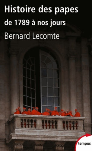 Livrenpoche : Histoire des papes : De 1789 à nos jours - Bernard Lecomte - Livre