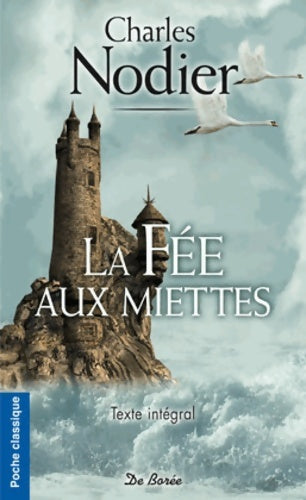Livrenpoche : La fée aux miettes - Charles Nodier - Livre
