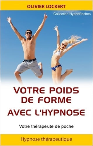 Livrenpoche : Votre poids de forme avec l'hypnose - Votre thérapeute de poche - Olivier Lockert - Livre