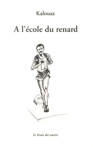 Livrenpoche : A l'école du renard - Ahmed Kalouaz - Livre