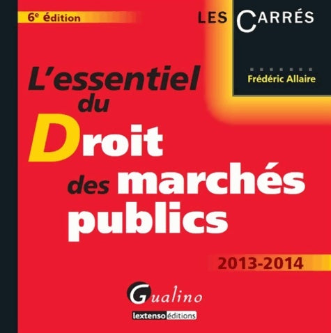 Livrenpoche : L'essentiel du droit des marchés publics - Frédéric Allaire - Livre