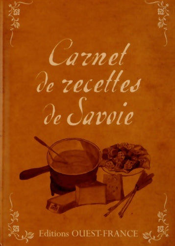 Livrenpoche : Carnet de recettes de Savoie - Emmanuel Renaut - Livre