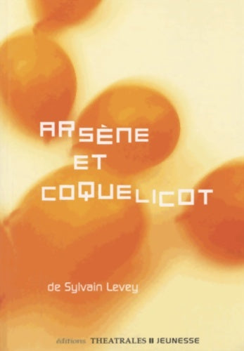 Livrenpoche : Arsène et Coquelicot - Sylvain Levey - Livre