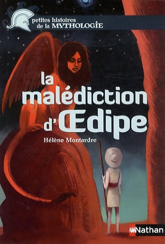 Livrenpoche : La malédiction d'Oedipe - Petites histoires de la Mythologie - Dès 9 ans - Hélène Montardre - Livre