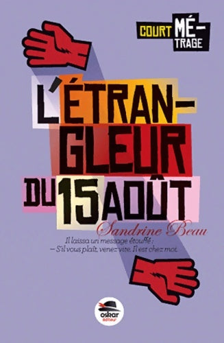 Livrenpoche : L'ETRANGLEUR DU 15 août - Sandrine Beau - Livre