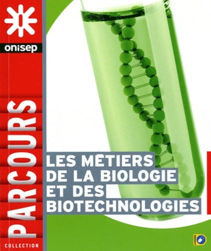 Livrenpoche : Les métiers de la biologie et des biotechnologies - Floriane Pouzol - Livre