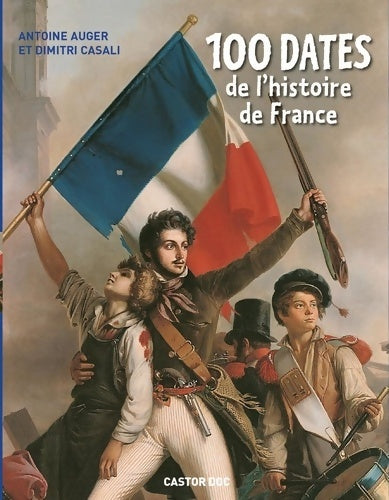 Livrenpoche : 100 dates de l'Histoire de France - Dimitri Casali - Livre
