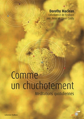 Livrenpoche : Comme un chuchotement : Méditations quotidiennes - Dorothy Maclean - Livre