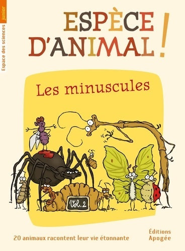 Livrenpoche : Espèce d'animal ! : Tome II Les minuscules - Nicolas Guillas - Livre