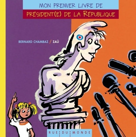 Livrenpoche : Mon premier livre de président de la République - Bernard Chambaz - Livre
