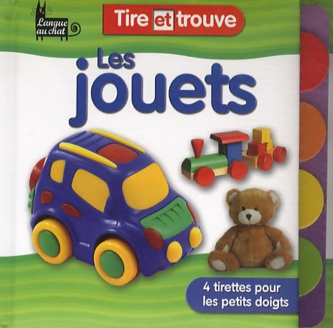 Livrenpoche : TIRE ET TROUVE - LES JOUETS - Langue Au Chat - Livre