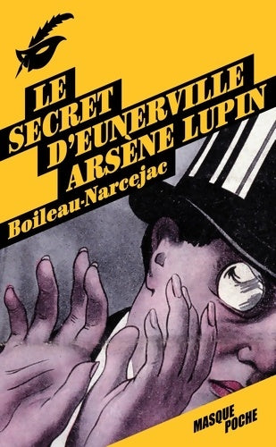 Livrenpoche : Le secret d'Eunerville - Arsène Lupin - Boileau-narcejac - Livre