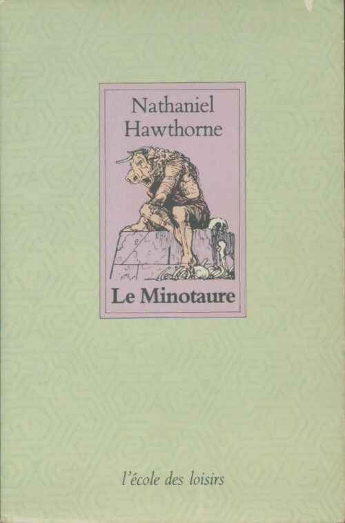 Livrenpoche : Le minotaure - Nathaniel Hawthorne - Livre