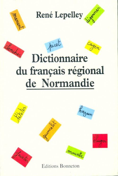Livrenpoche : Dictionnaire du français régional de Normandie - René Lepelley - Livre