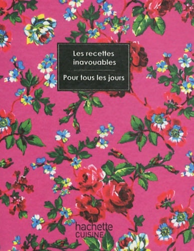 Livrenpoche : Les recettes inavouables : Pour tous les jours - Collectif - Livre