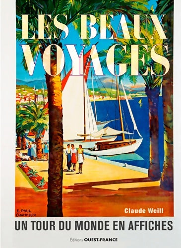 Livrenpoche : Les beaux voyages : Un tour du monde en affiches - Claude Weill - Livre