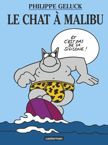 Livrenpoche : Le chat Tome VII : Le Chat à malibu - Philippe Geluck - Livre