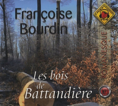 Livrenpoche : Les bois de Battandiière. Livre audio - Françoise Bourdin - Livre