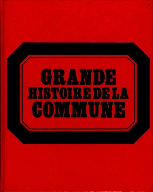 Livrenpoche : Grande histoire de la Commune Tome V - Collectif - Livre