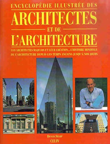 Livrenpoche : Encyclopédie illustrée des architectes et de l'architecture - Dennis D. Sharp - Livre