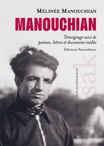 Livrenpoche : Manouchian : Témoignage suivi de poèmes lettres et documents inédits - Mélinée Manouchian - Livre