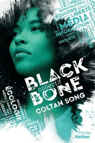 Livrenpoche : Collectif Blackbone - Coltan song- Tome I - Roman dès 15 ans - Maylis Jean-Préau - Livre