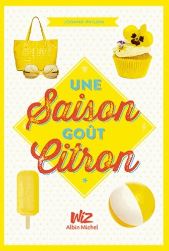 Livrenpoche : UNE SAISON GOUT CITRON T1 - Joanna Philbin - Livre