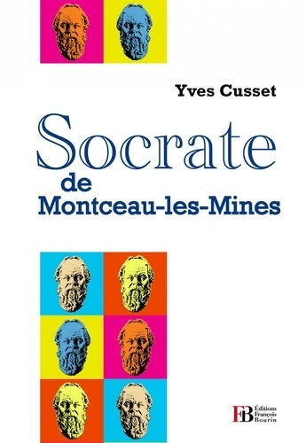 Livrenpoche : Socrate de Montceau-les-Mines - Yves Cusset - Livre