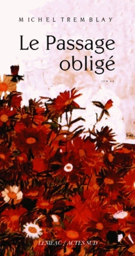 Livrenpoche : Le Passage obligé : La diaspora des Desrosiers IV - Michel Tremblay - Livre