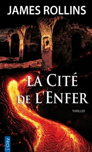 Livrenpoche : La cité de l'enfer - James Rollins - Livre